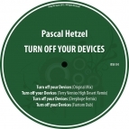 Pascal Hetzel - Turn Off Your Devices(Terry Vernixx High Desert Remix)